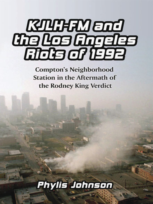Title details for KJLH-FM and the Los Angeles Riots of 1992 by Phylis Johnson - Available